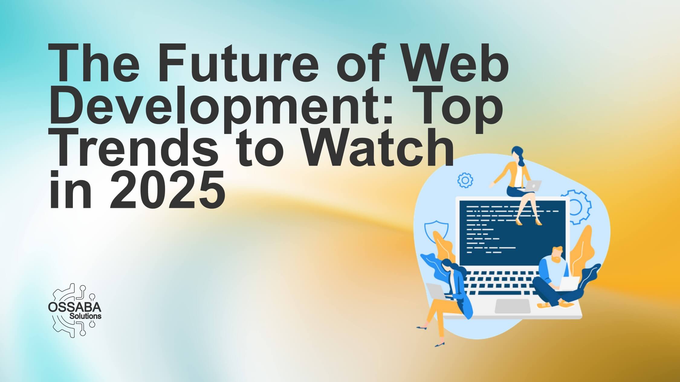 The Future of Web Development: Top Trends to Watch in 2025 Image