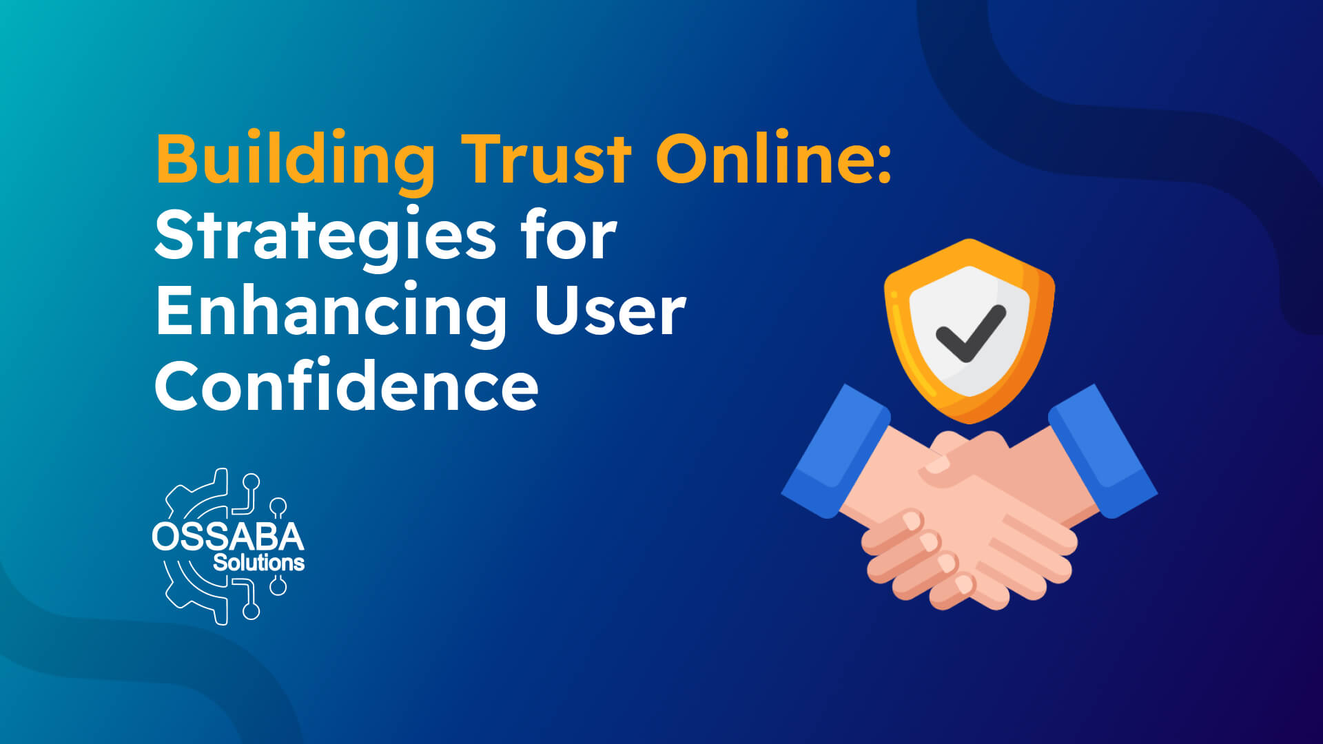 Building Trust Online: Strategies for Enhancing User Confidence Image